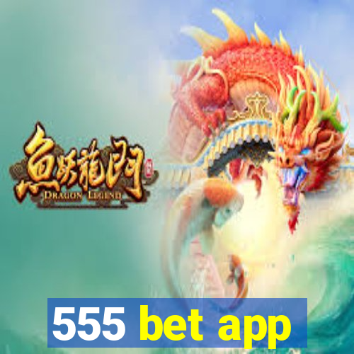 555 bet app